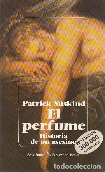 Libros: EL PERFUME. HISTORIA DE UN ASESINO - SUSKIND, PATRICK - Foto 1