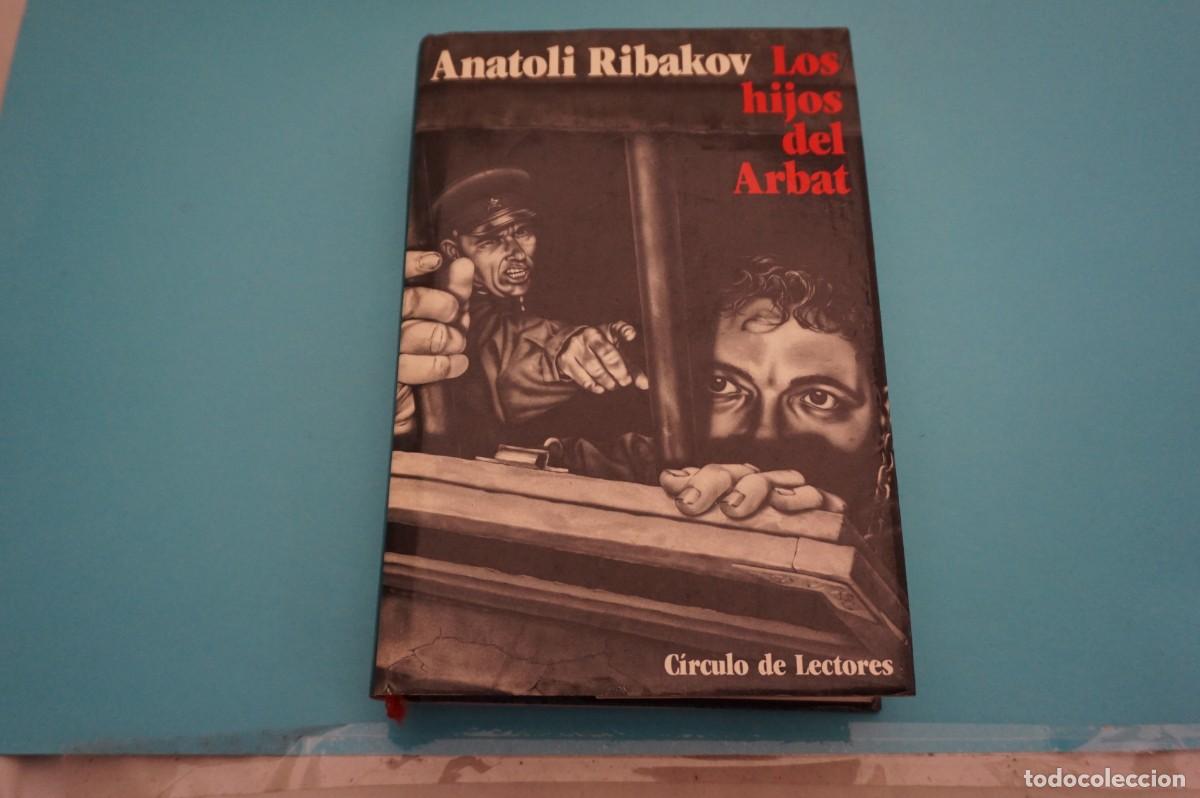 Libros: 8E - LOS HIJOS DEL ARBAT - ANATOLI RIBAKOV / CIRCULO DE LECTORES - Foto 1