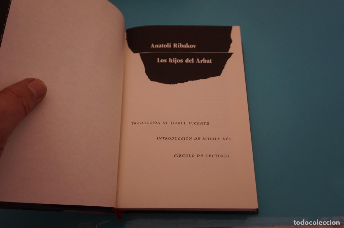Libros: 8E - LOS HIJOS DEL ARBAT - ANATOLI RIBAKOV / CIRCULO DE LECTORES - Foto 3