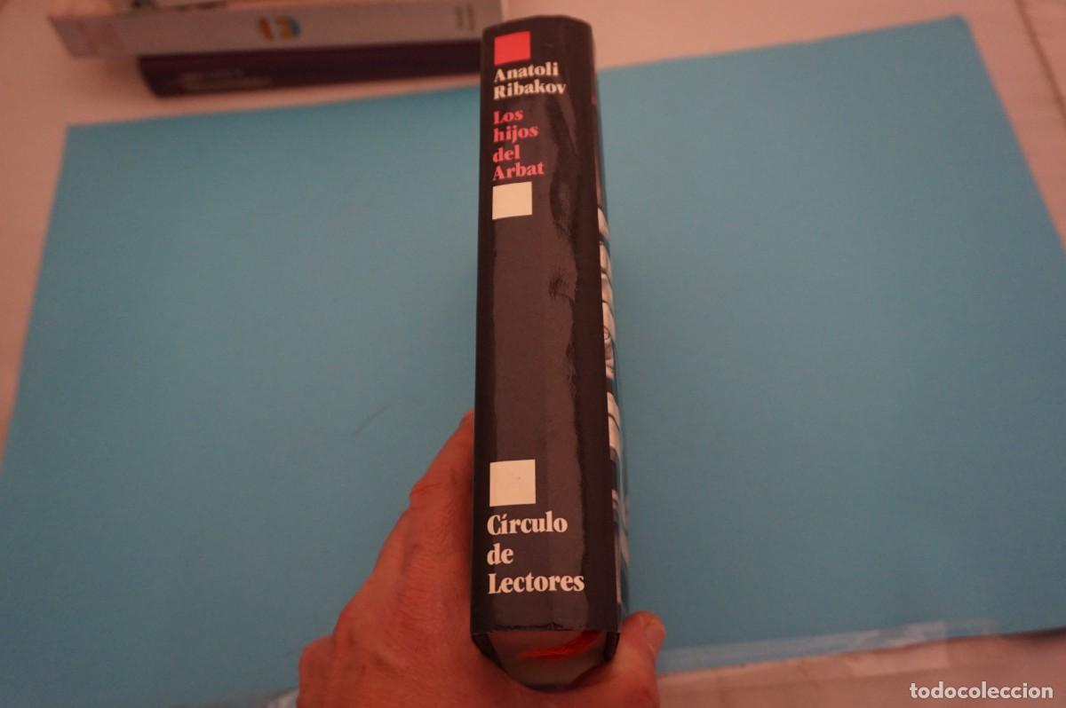 Libros: 8E - LOS HIJOS DEL ARBAT - ANATOLI RIBAKOV / CIRCULO DE LECTORES - Foto 7