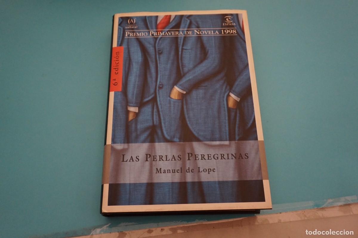 Libros: 8E - LAS PERLAS PEREGRINAS - MANUEL DE LOPE / ESPASA EDITORIAL - Foto 1