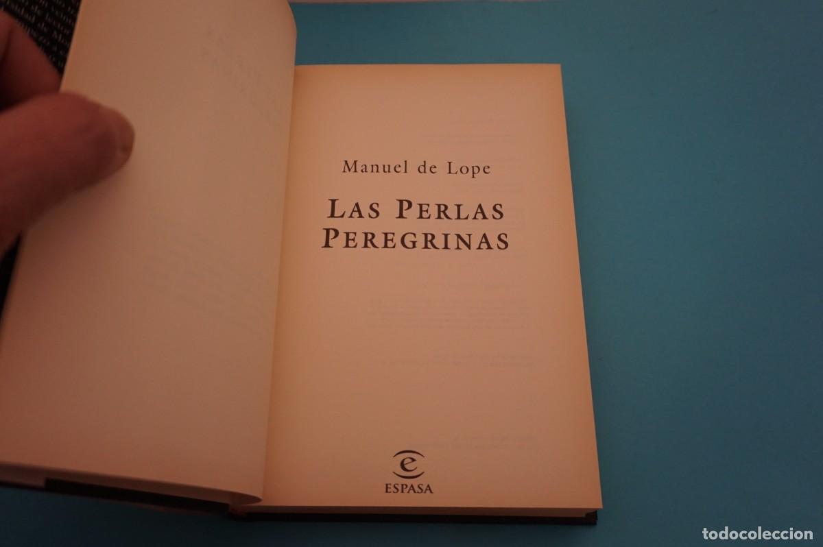 Libros: 8E - LAS PERLAS PEREGRINAS - MANUEL DE LOPE / ESPASA EDITORIAL - Foto 2