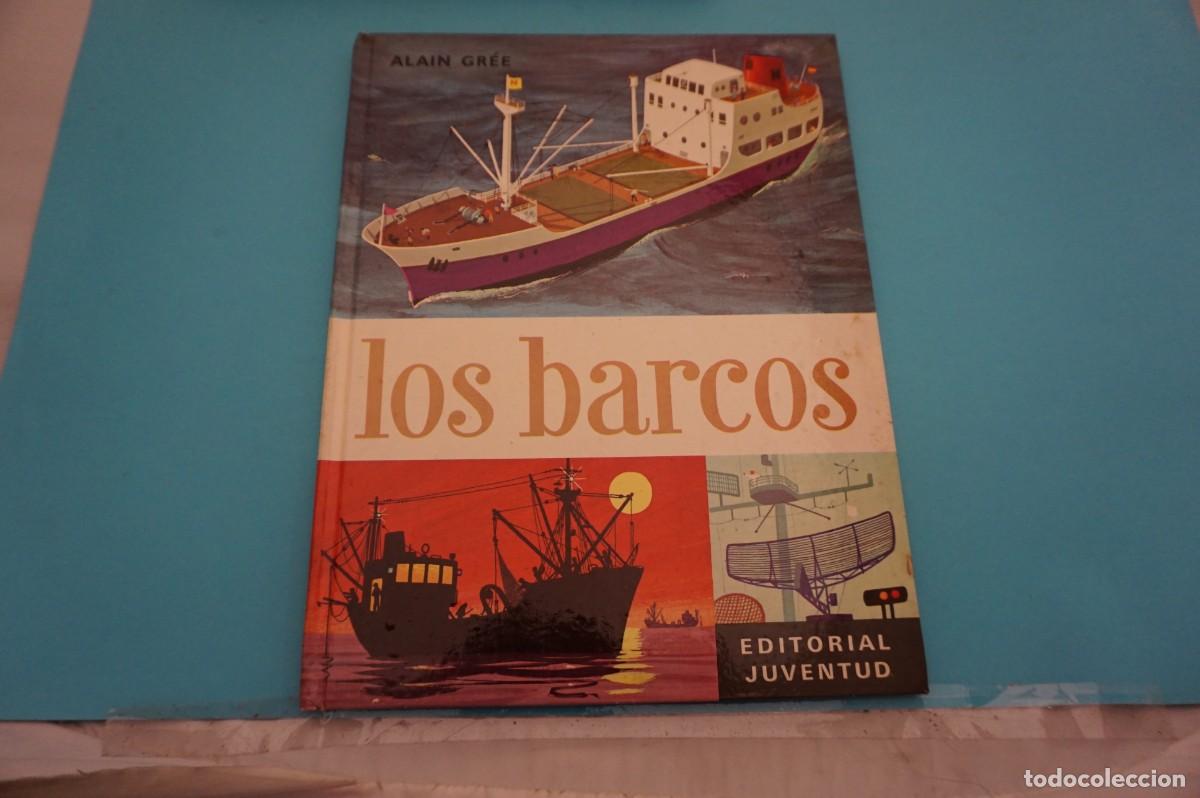 Libros: 9D - LOS BARCOS - ALAIN GREE / EDITORIAL JUVENTUD - Foto 1
