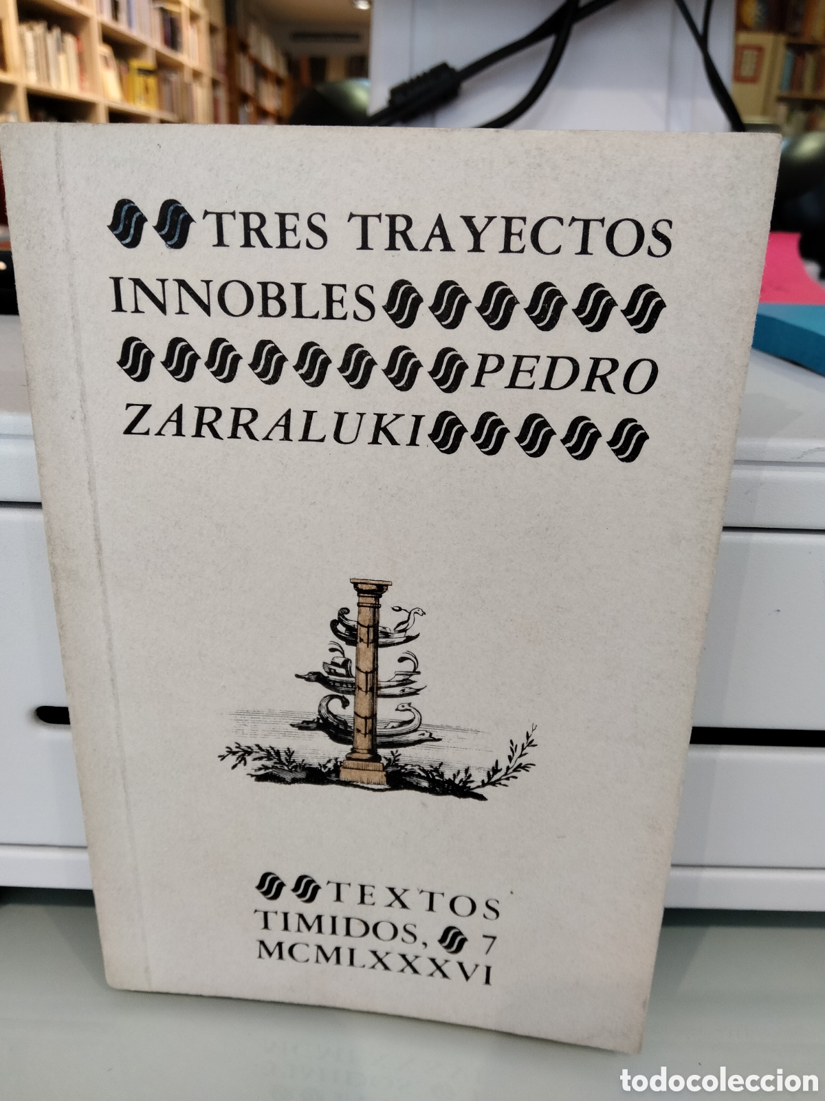 Libros: TRES TRAYECTOS INNOBLES - ZARRAULKI, Pedro - Foto 1
