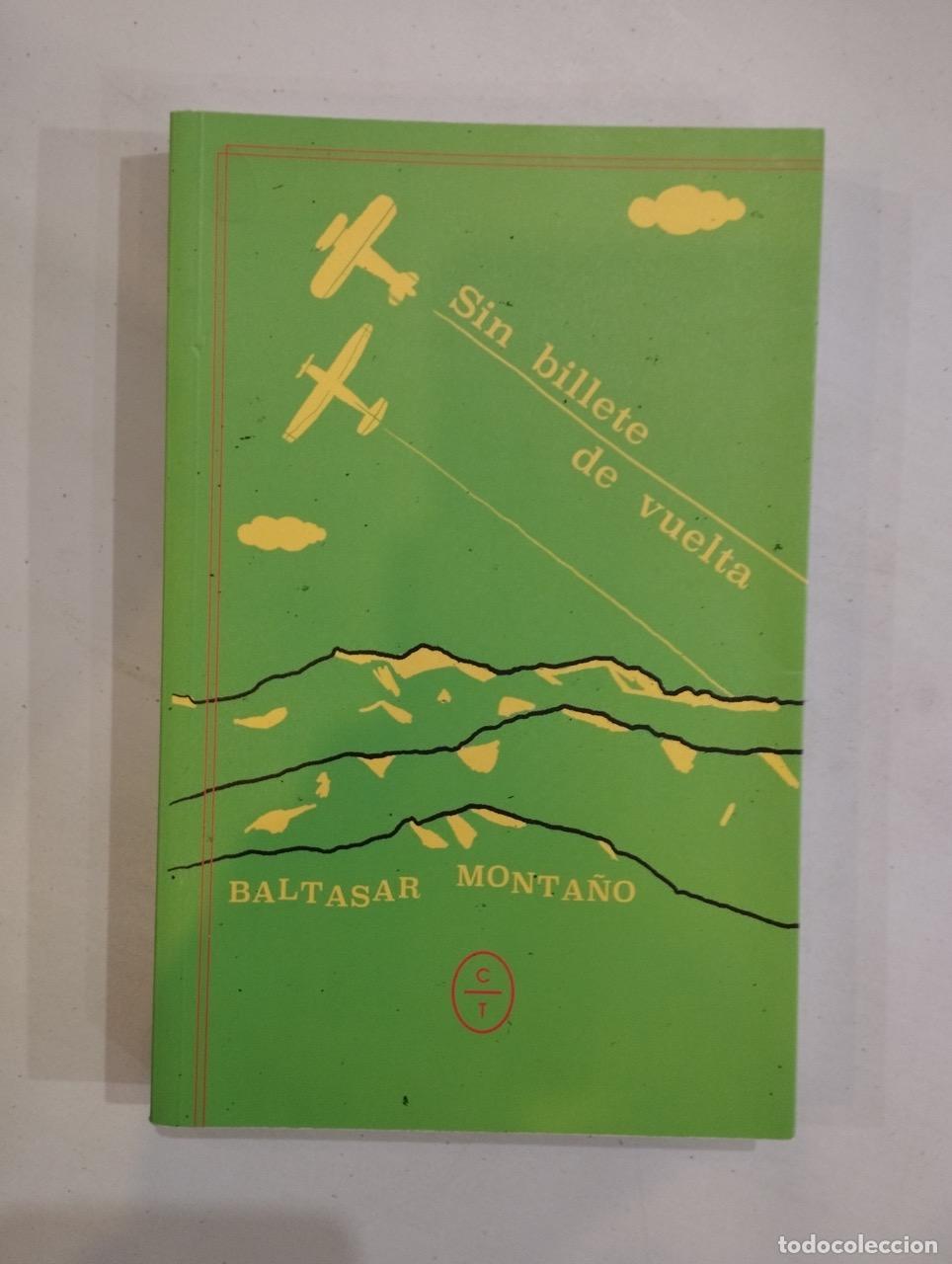 Libros: Baltasar Monta&ntilde;o - Sin billete de vuelta - Foto 1