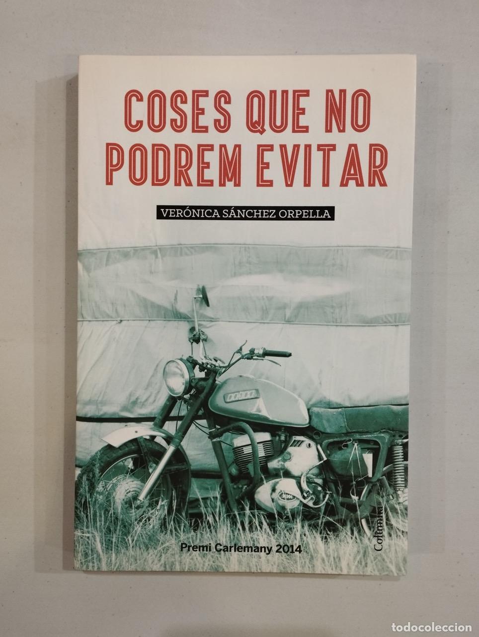 Libros: Ver&oacute;nica S&aacute;nchez Orpella - Coses que no podrem evitar - Foto 1