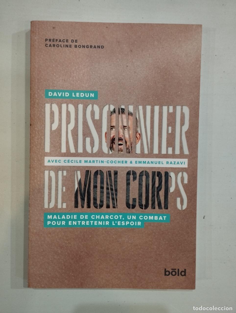 Libri di seconda mano: David Ledun avec C&eacute;cile Martin-Cocher - Prisonnier de mon corps