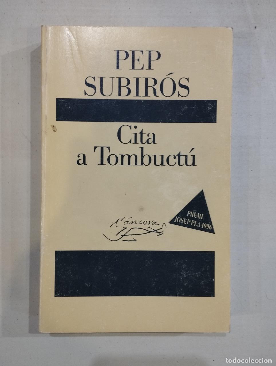Libros: Pep Subir&oacute;s - Cita a Tombuct&uacute; - Foto 1