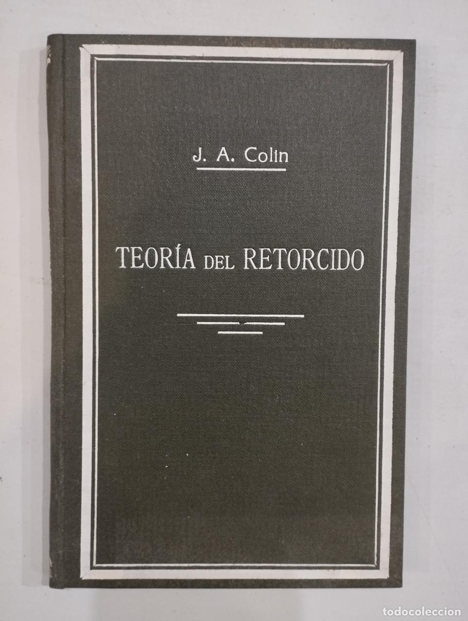 Libros: J. A. Colin - Teor&iacute;a del retorcido de los hilos - Foto 1