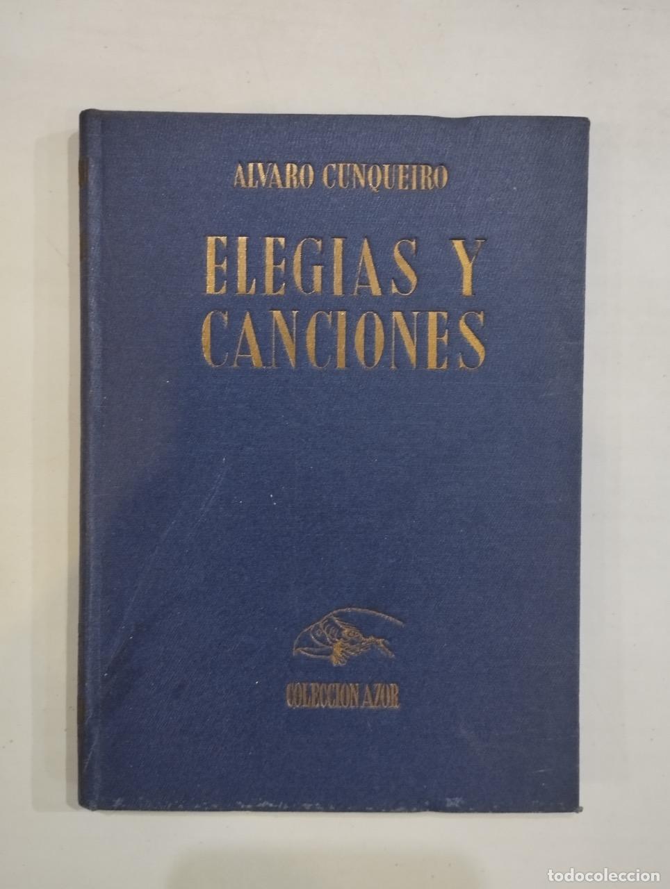 Libros: &Aacute;lvaro Cunqueiro - Eleg&iacute;as y canciones - Foto 1