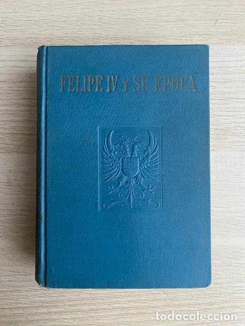 Libros: FELIPE IV Y SU EPOCA - Foto 1