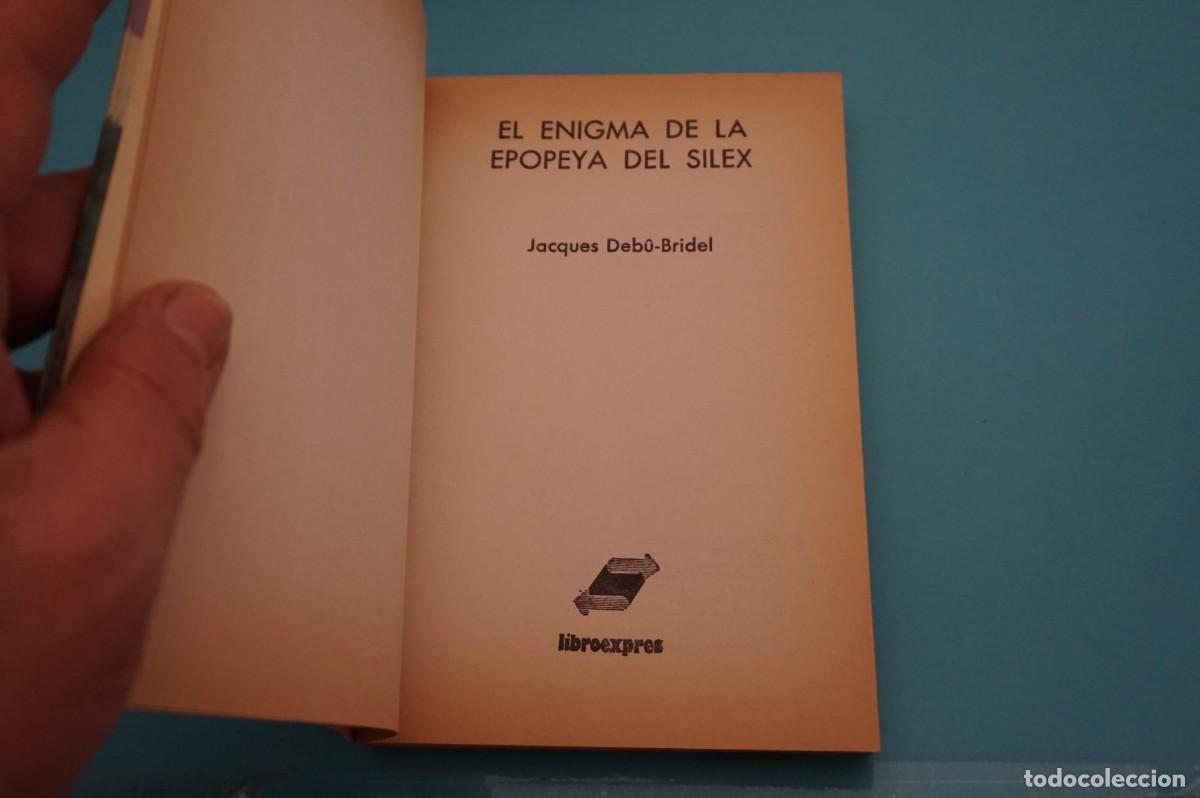 Libros: 9D - EL ENIGMA DE LA EPOPEYA DEL SILEX - JACQUES DEBU-BRIDEL / LIBROEXPRES - Foto 2