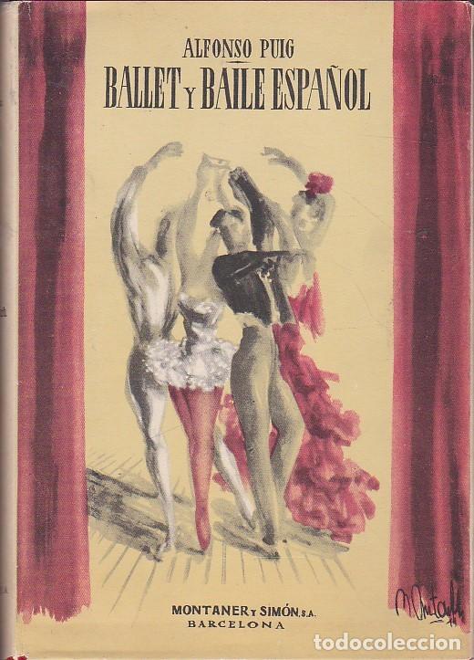 Libros: Ballet y baile espa&ntilde;ol - PUIG CLARAMUNT,Alfonso - Foto 1