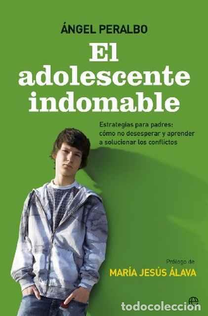 Libros: El adolescente indomable - &Aacute;ngel Peralbo - Foto 1