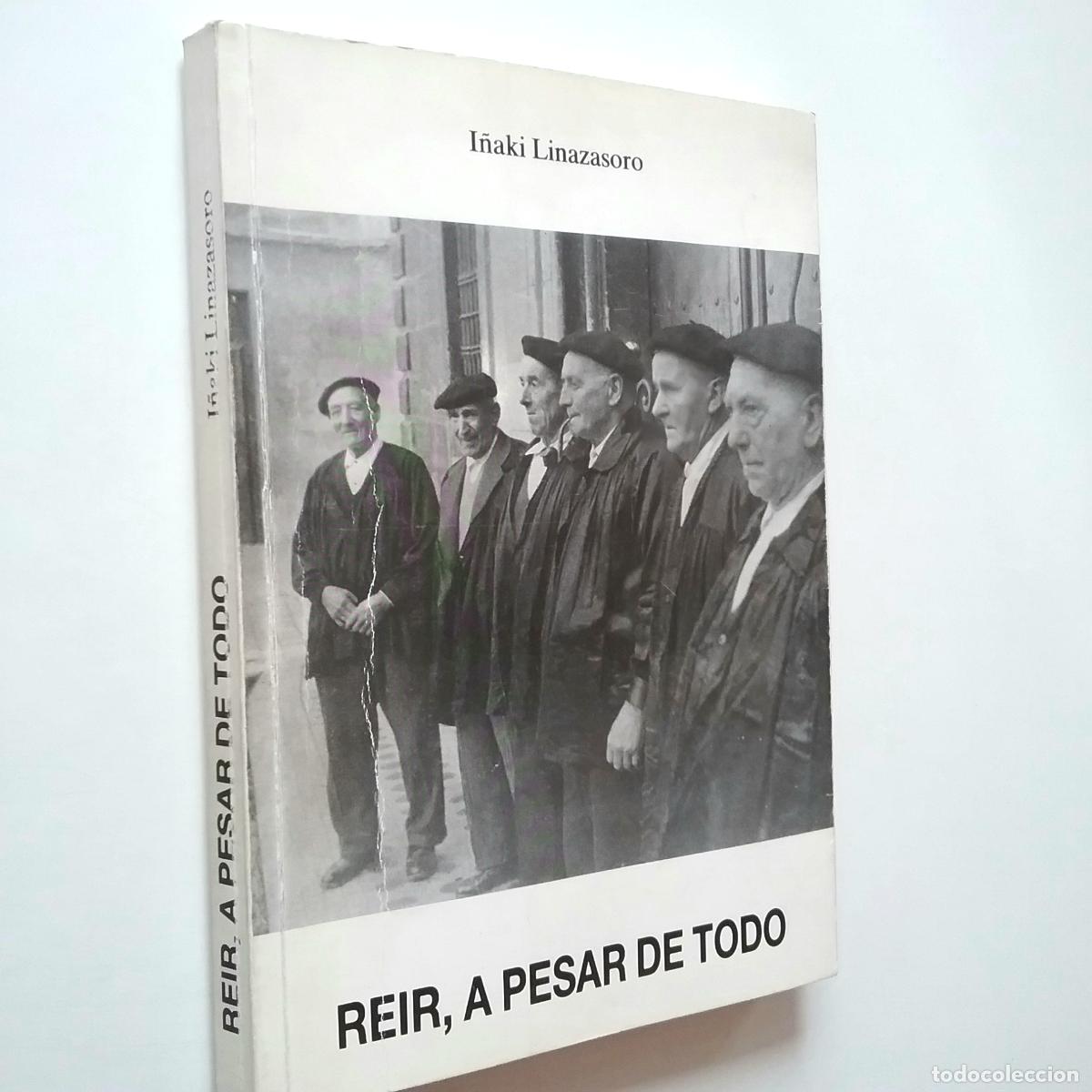 Libros: I&ntilde;aki Linazasoro - Reir, a pesar de todo - Foto 1