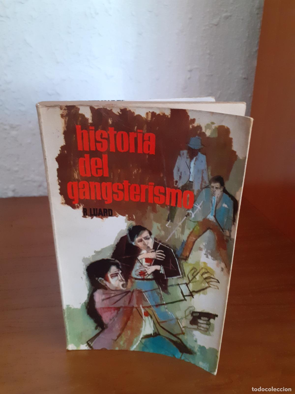 Libros: Historia del gangsterismo - Luard, R. - Foto 1
