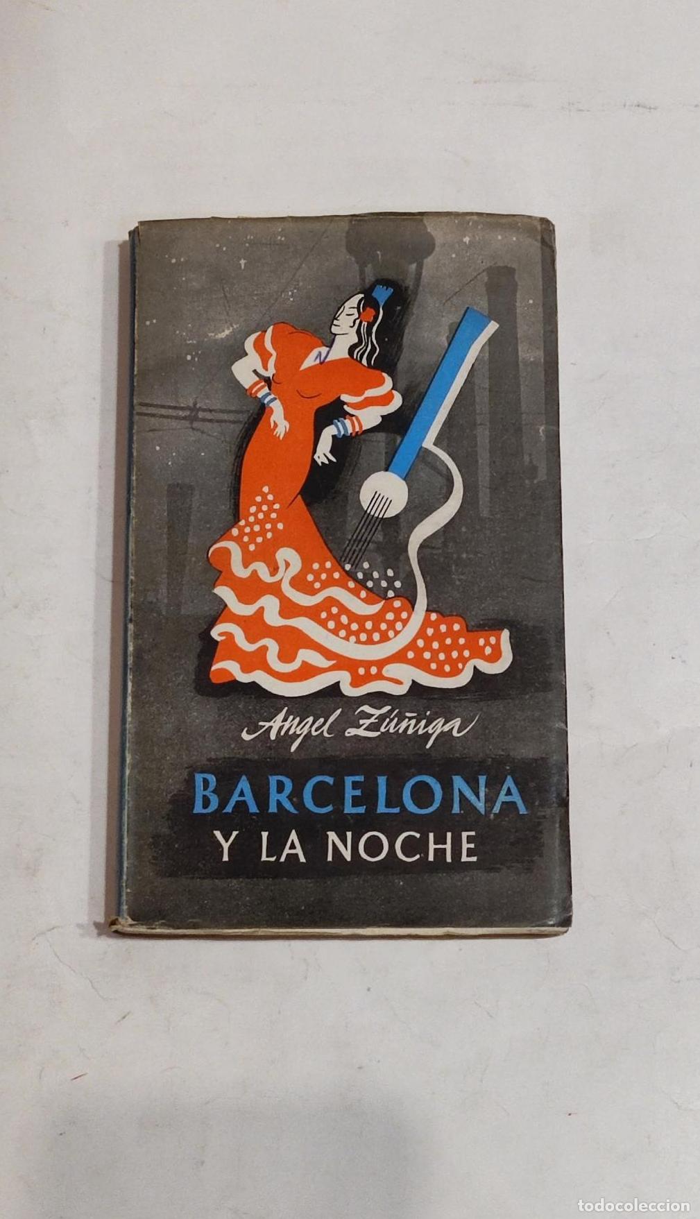 Libros: Z&Uacute;&Ntilde;IGA, &Aacute;ngel. - Barcelona y la noche. - Foto 1