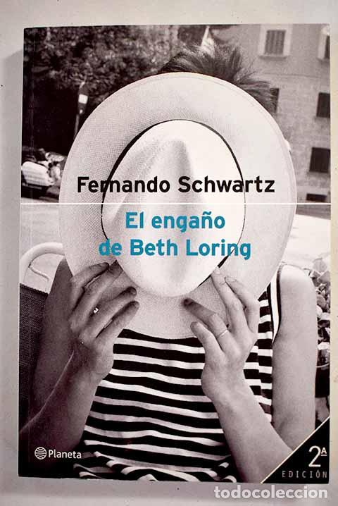 Libros: El enga&ntilde;o de Beth Loring.- Schwartz, Fernando - Foto 1