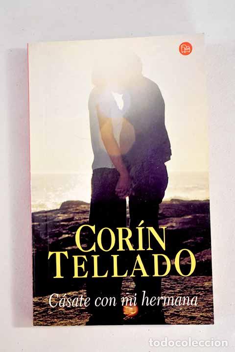 Libros: C&aacute;sate con mi hermana.- Tellado, Cor&iacute;n - Foto 1