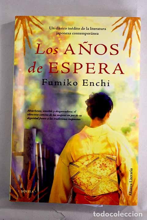 Libros: Los a&ntilde;os de espera.- Enchi, Fumiko - Foto 1