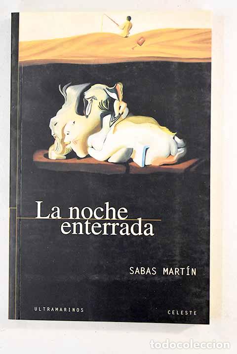 Libros: La noche enterrada: Mart&iacute;n, Sabas.- Mart&iacute;n, Sabas - Foto 1