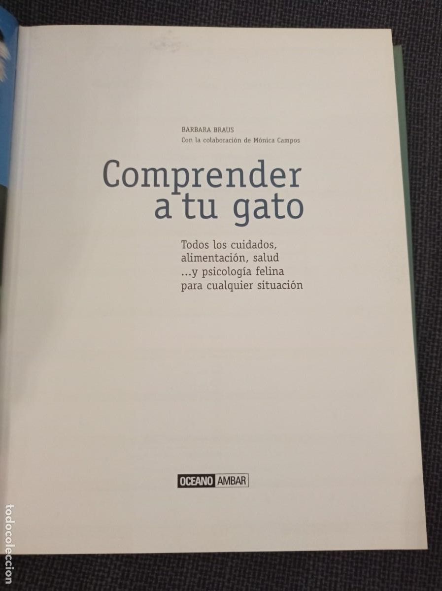 Libros: Libro Comprender a tu gato. Barbara Braus. Oc&eacute;ano &Aacute;mbar 2004. - Foto 3