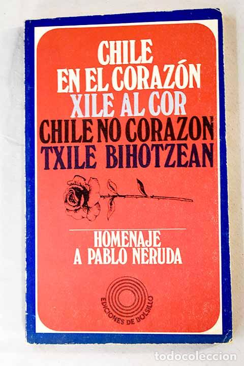 Libros: Chile en el coraz&oacute;n: Homenaje a Pablo Neruda - Foto 1