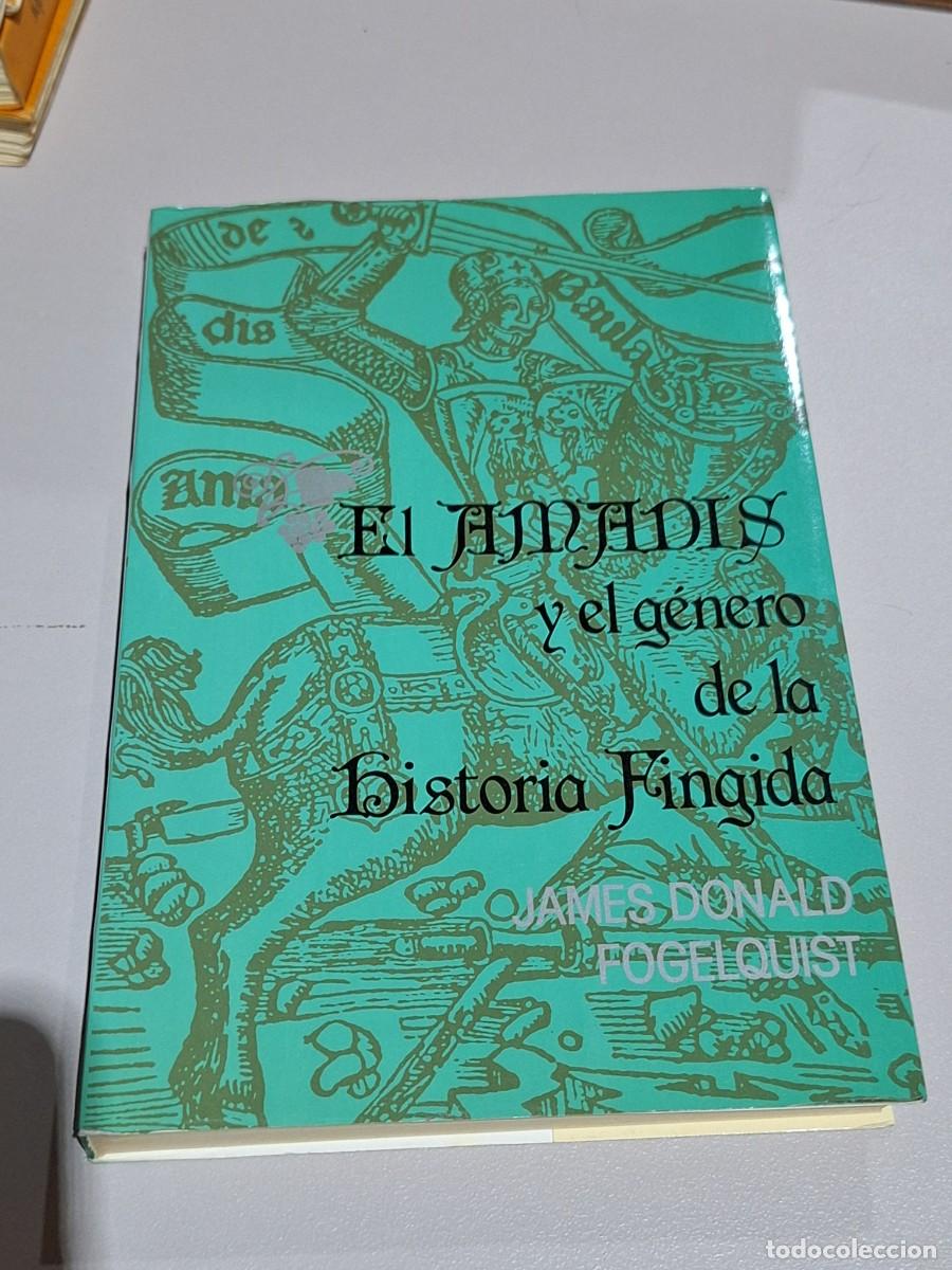 Libros: EL AMADIS Y EL GENERO DE LA HISTORIA FINGIDA - Foto 1