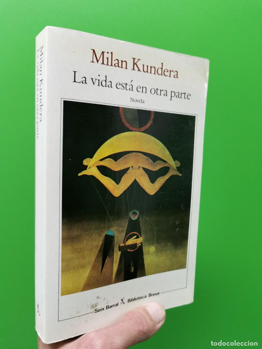 Libros: LA VIDA EST&Aacute; EN OTRA PARTE - MILAN KUNDERA - Foto 1