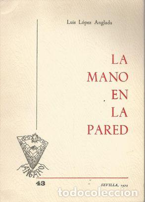 Libros: LA MANO EN LA PARED - L&Oacute;PEZ ANGLADA, LUIS - Foto 2