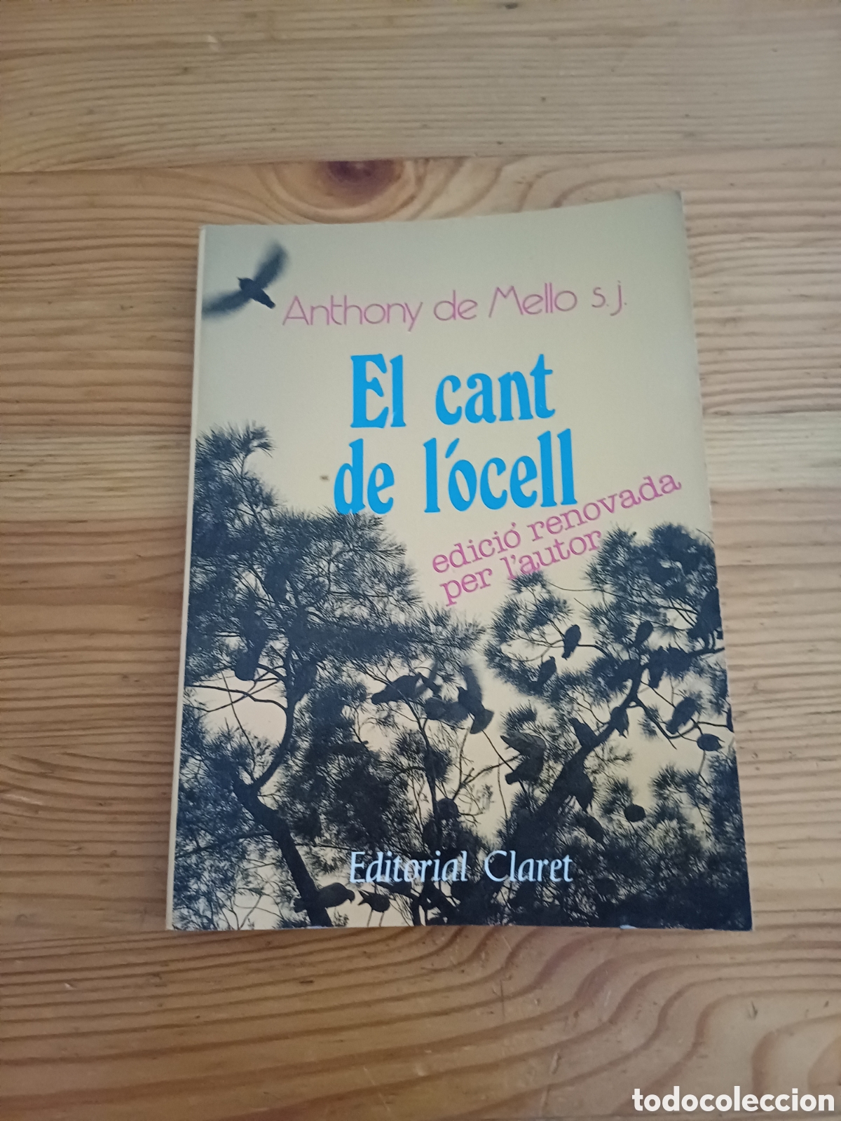 Libros: El cant de locell Anthony de Mello s.j. Editorial Claret - Foto 1
