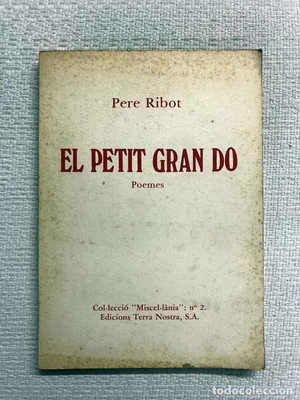 Libros: El petit gran do. Poemes - Pere Ribot - Foto 1