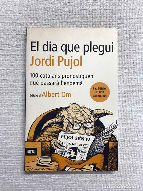 Libros: El d&iacute;a que plegui Jordi Pujol - Albert Om - Foto 1