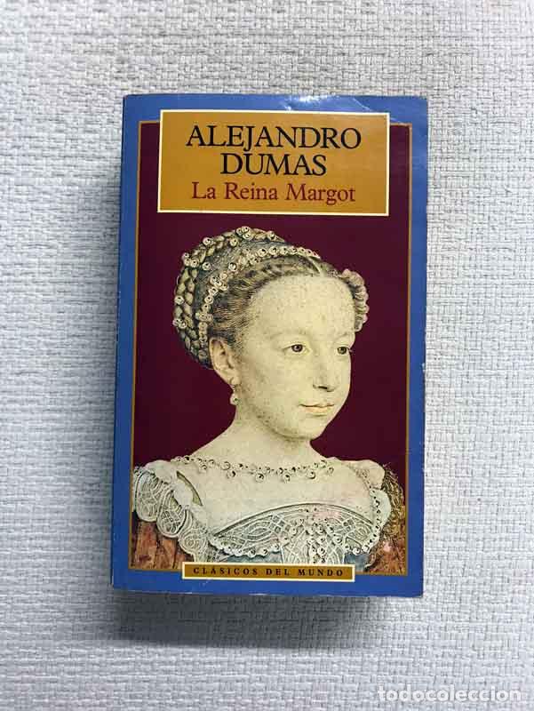 Libros: La reina Margot - Alejandro Dumas - Foto 1