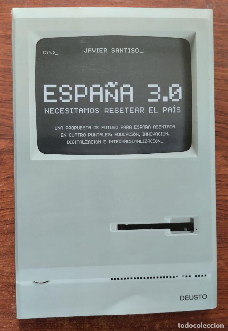 Libros: Espa&ntilde;a 3.0. Necesitamos resetear el pa&iacute;s - Javier Santiso - Foto 1