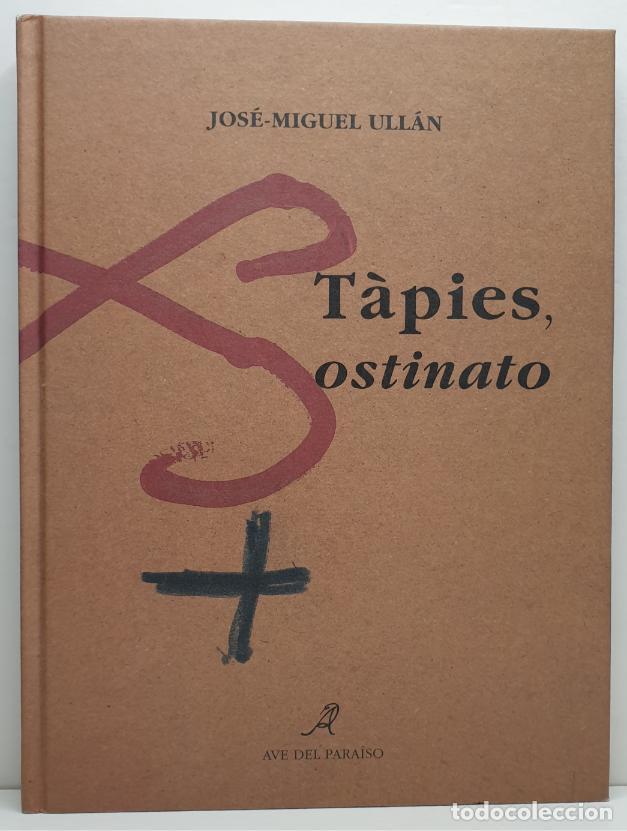 Libros: T&Agrave;PIES, OSTINATO. - ULL&Aacute;N, Jos&eacute; Miguel. - Foto 1