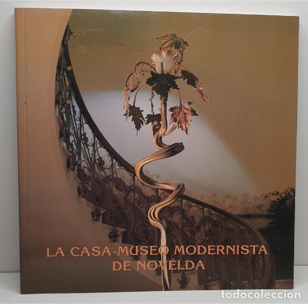 Libri di seconda mano: La Casa-Museo Modernista de Novelda. - GARC&Iacute;A ANT&Oacute;N, Irene.
