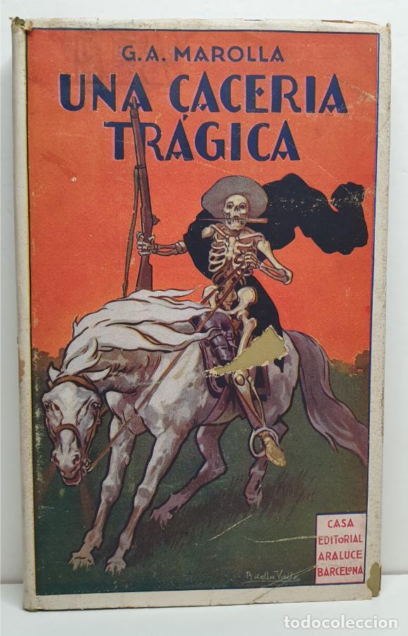Libros: UNA CACER&Iacute;A TR&Aacute;GICA. - MAROLLA, G. A. - Foto 1