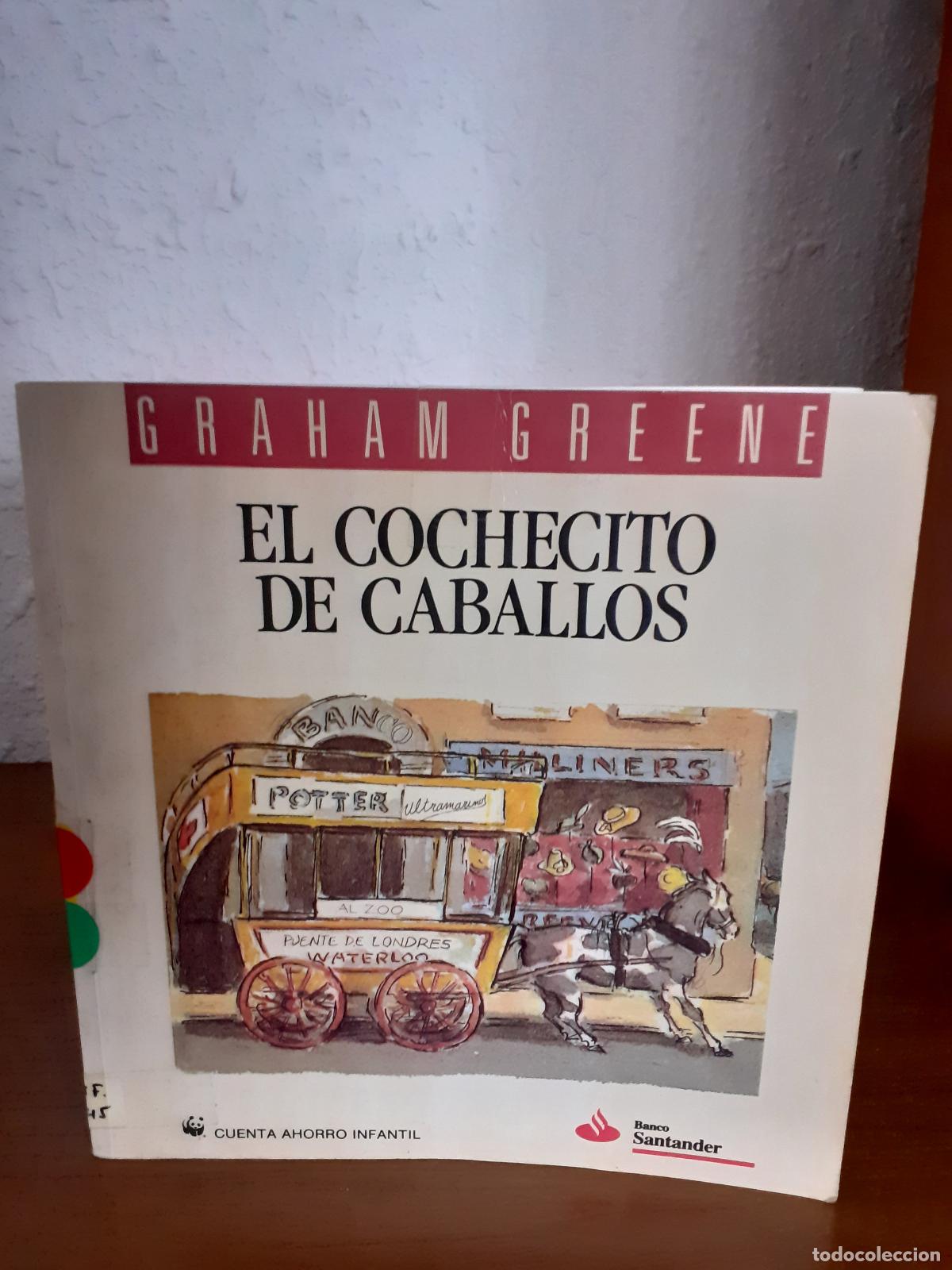 Libros: El Cochecito de Caballos - Greene, Graham - Foto 1
