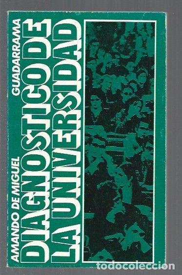 Libros: DIAGNOSTICO DE LA UNIVERSIDAD - MIGUEL, AMANDO DE - Foto 1