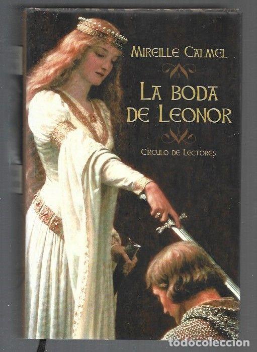 Libros: BODA DE LEONOR - LA - CALMEL, MIREILLE - Foto 1