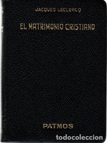 Libros: El matrimonio cristiano - Leclercq, Jacques - Foto 1