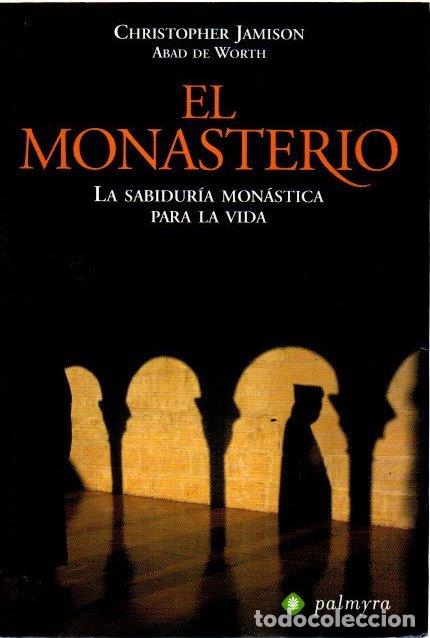 Libros: El Monasterio. La sabidur&iacute;a mon&aacute;stica para la vida - Jamison, Christopher - Foto 1