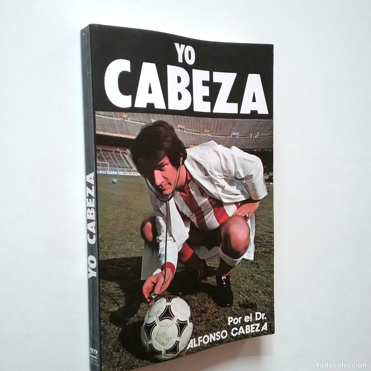 Libros: Alfonso Cabeza - Yo, Cabeza - Foto 1