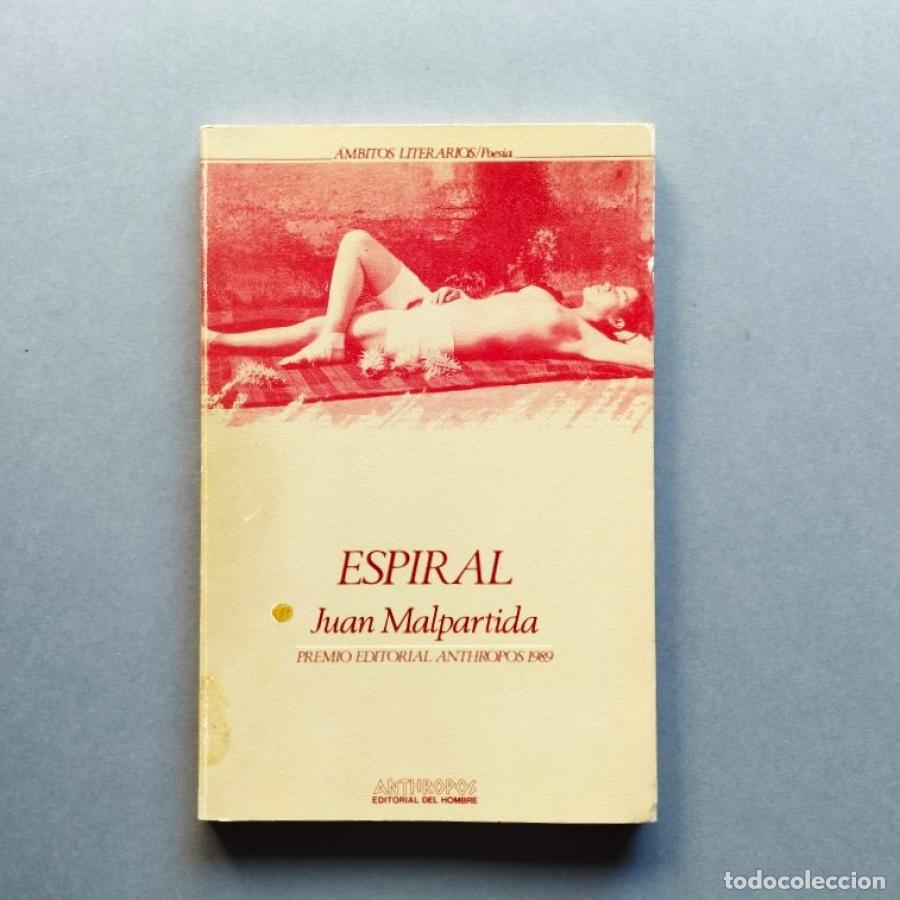 Libros: Espiral. Pr&oacute;logo de Manuel Ulacia. - Malpartida, Juan. - Foto 1