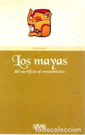 Libros: Los Mayas. Del Sacrificio Al Renacimiento - Foto 1