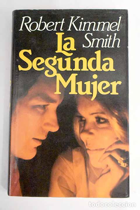 Libros: La segunda mujer: Smith, Robert Kimmel.- Smith, Robert Kimmel - Foto 1