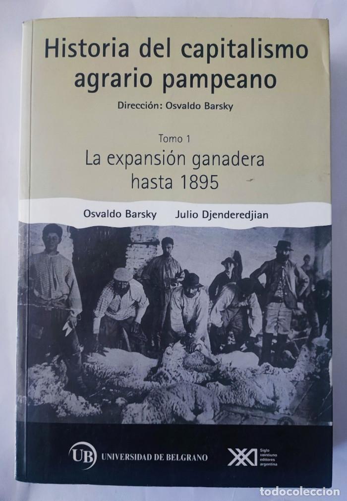 Livros em segunda m&atilde;o: HISTORIA DEL CAPITALISMO AGRARIO PAMPEANO. TOMO 1. LA EXPANSI&Oacute;N GANADERA HASTA 1895 - Djenderedjian