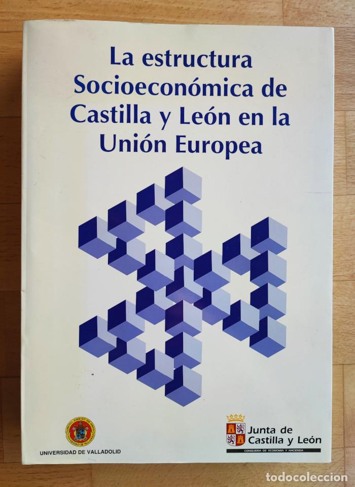 Livros em segunda m&atilde;o: LA ESTRUCTURA SOCIOECON&Oacute;MICA DE CASTILLA Y LE&Oacute;N EN LA UNI&Oacute;N EUROPEA - VV.AA.