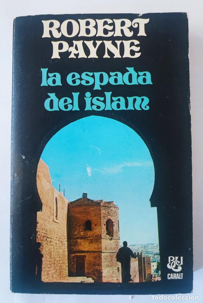 Libros: LA ESPADA DEL ISLAM - Robert Payne - Foto 1